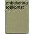 Onbekende toekomst