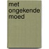 Met ongekende moed