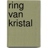 Ring van kristal by Mary Q. Donnelly