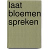 Laat bloemen spreken door Mrs Jameson