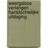 Weergaloos verlangen . Hartstochtelijke uitdaging door J. Mikels