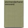 Stormenderhand veroverd by Walter Scott
