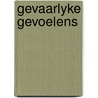 Gevaarlyke gevoelens by Percy