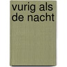 Vurig als de nacht by Krentz