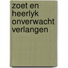 Zoet en heerlyk onverwacht verlangen door Victoria Pade