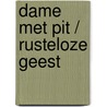 Dame met pit / rusteloze geest door Engels