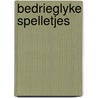 Bedrieglyke spelletjes door Neggers