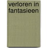 Verloren in fantasieen door Catherine Marshall