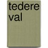 Tedere val