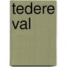 Tedere val by Lewis Carroll