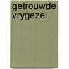 Getrouwde vrygezel by Sarah Hawkes