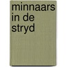 Minnaars in de stryd by Roderic A. Camp
