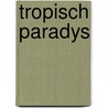 Tropisch paradys door Warren Hastings