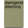 Dwingend dilemma door Sir James M. Barrie