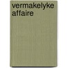 Vermakelyke affaire by Nora Roberts