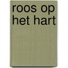 Roos op het hart by Delinsky