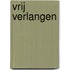 Vrij verlangen