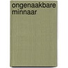Ongenaakbare minnaar door Mackenna