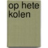 Op hete kolen