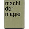 Macht der magie by Krentz