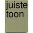 Juiste toon