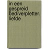 In een gespreid bed/verpletter. liefde door Donna Carlisle