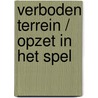 Verboden terrein / opzet in het spel by Small