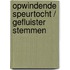 Opwindende speurtocht / gefluister stemmen