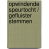 Opwindende speurtocht / gefluister stemmen by Linz