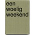 Een woelig weekend