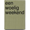 Een woelig weekend by Schuler