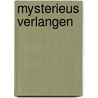 Mysterieus verlangen by J. Greene