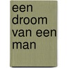 Een droom van een man