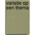 Variatie op een thema