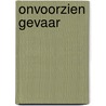Onvoorzien gevaar by P.D. James