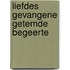 Liefdes gevangene getemde begeerte