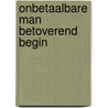 Onbetaalbare man betoverend begin by Alden