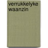 Verrukkelyke waanzin by Neggers