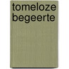 Tomeloze begeerte door Major