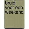 Bruid voor een weekend door Rimmer