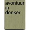 Avontuur in donker door Wilkins