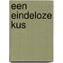 Een eindeloze kus