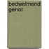 Bedwelmend genot