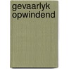 Gevaarlyk opwindend by Boswell