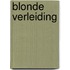 Blonde verleiding