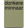 Donkere minnaar by University David G. Myers