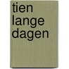 Tien lange dagen door Small