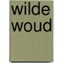 Wilde woud