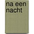 Na een nacht