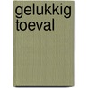 Gelukkig toeval door Goldenbaum